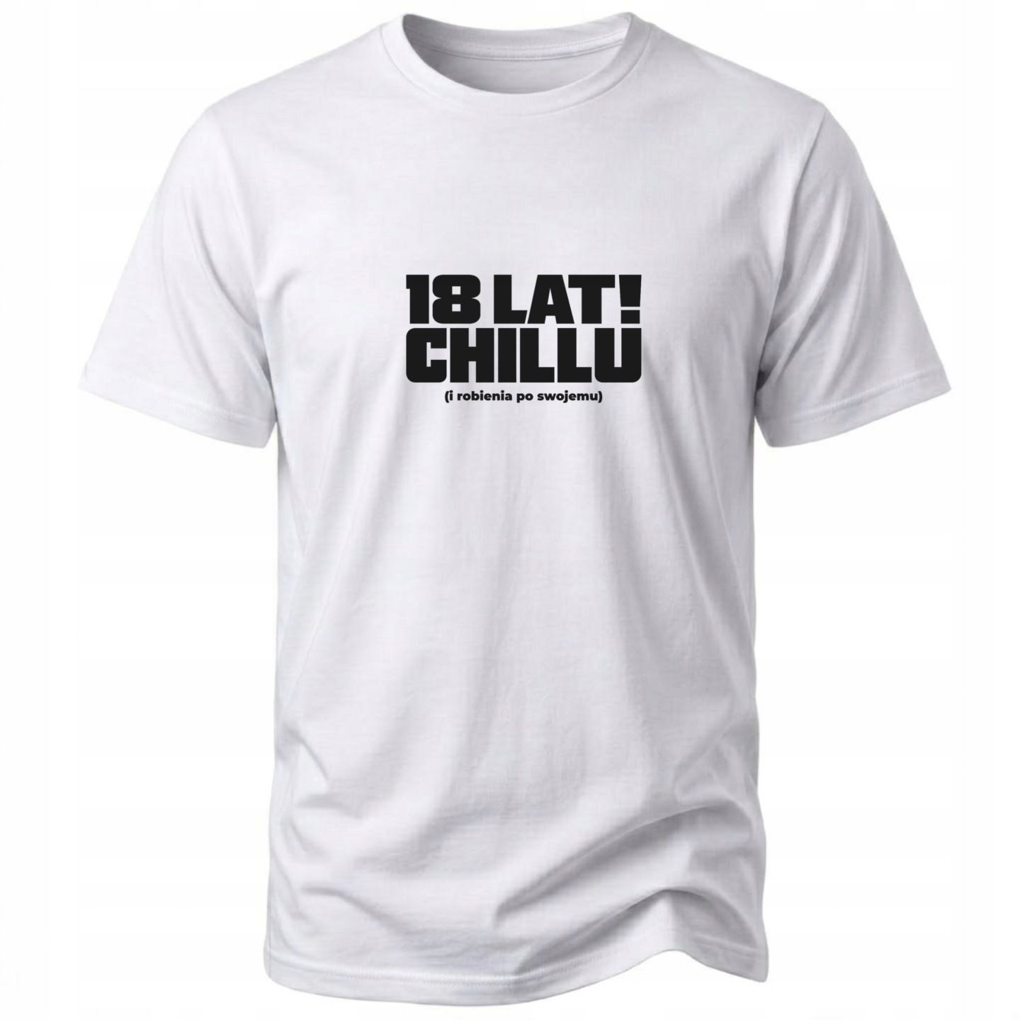 18 LAT CHILLU koszulka t-shirt prezent 18 urodziny 18-tka chłopaka syna